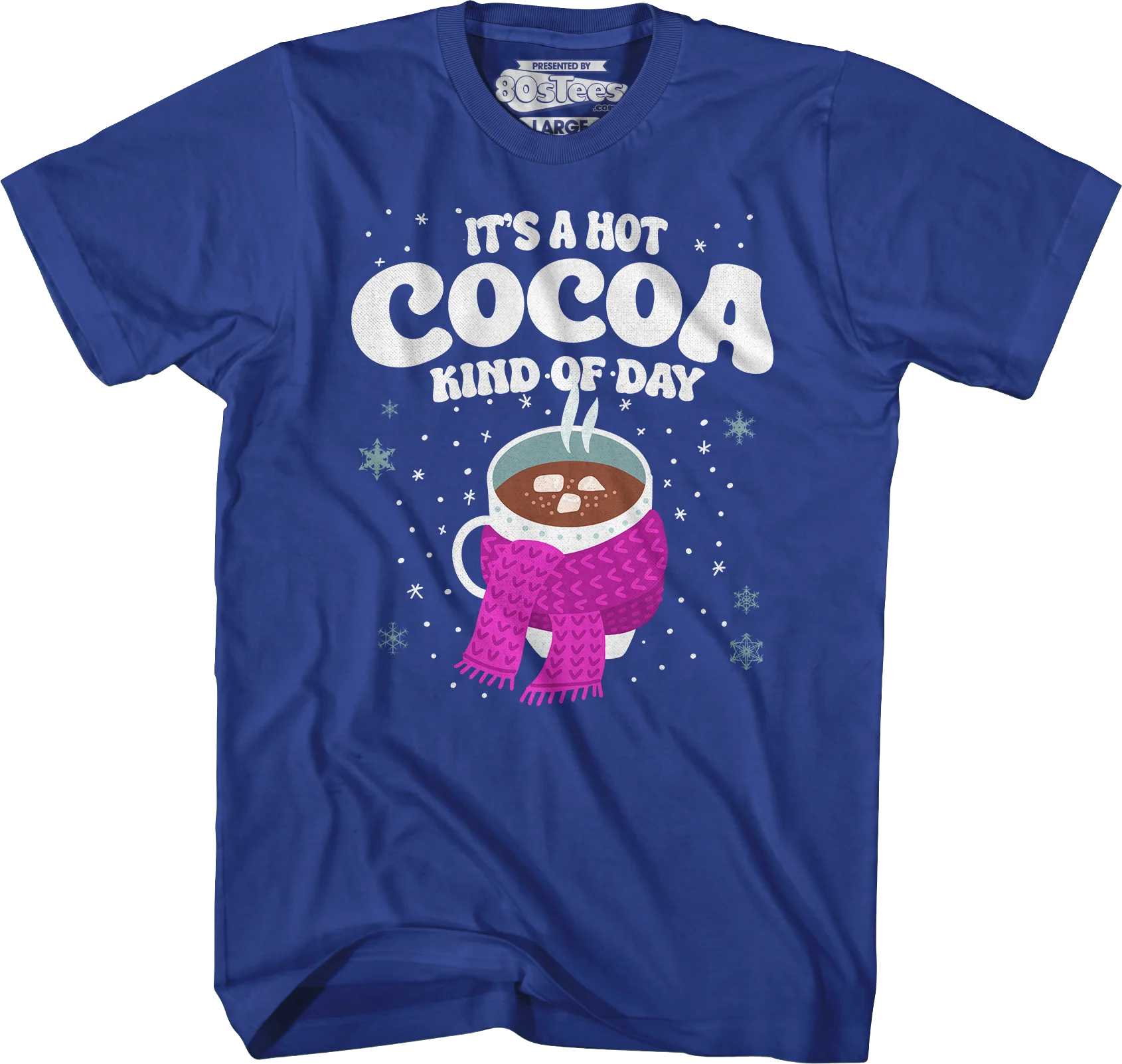 It's A Hot Cocoa Kind Of Day T-Shirt - Image 3