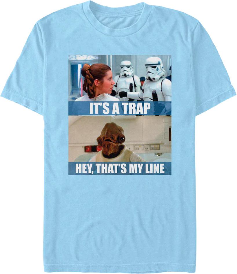It's A Trap Admiral Ackbar's Line Star Wars T-Shirt