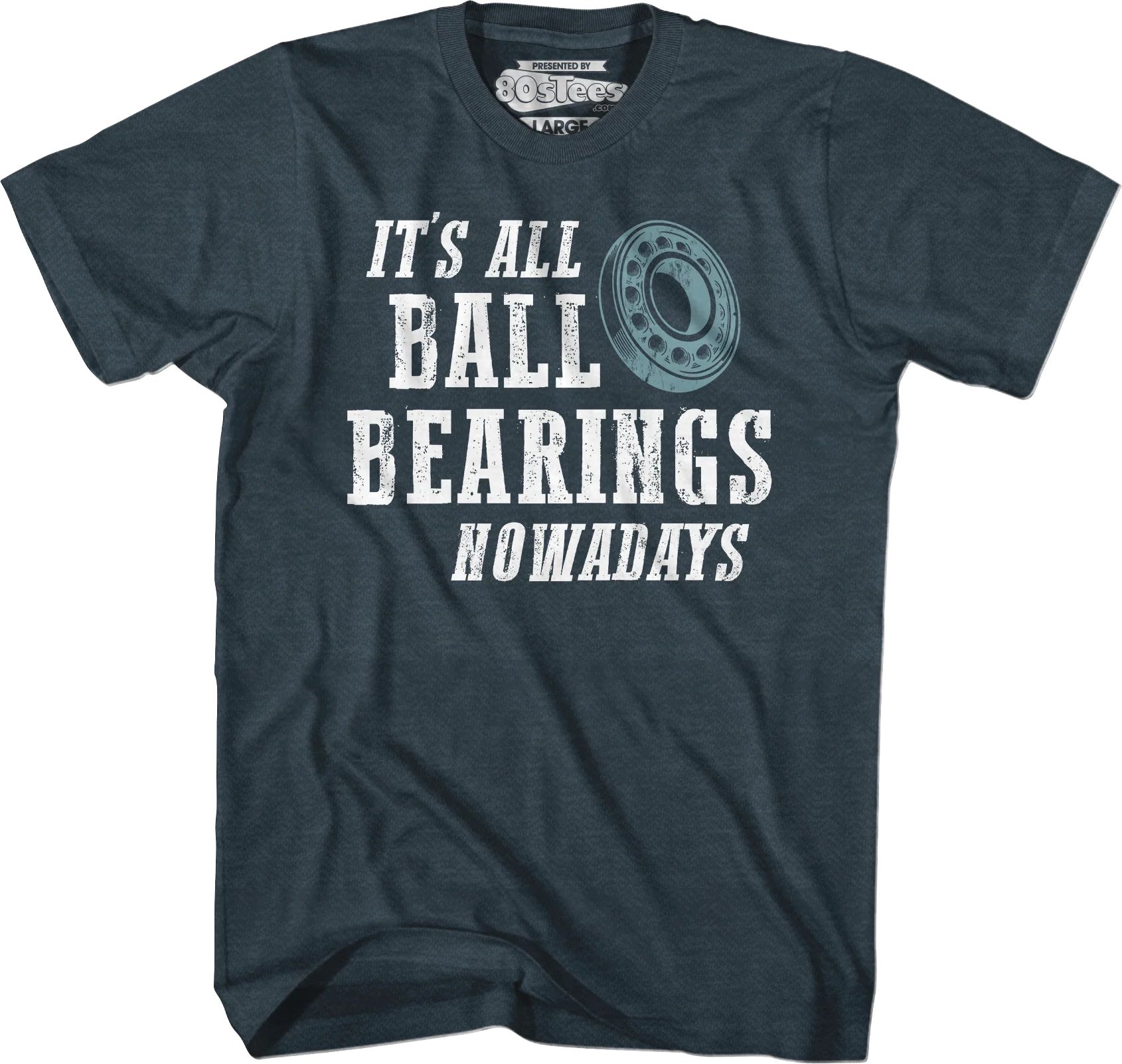 It's All Ball Bearings Nowadays Fletch T-Shirt - Image 3