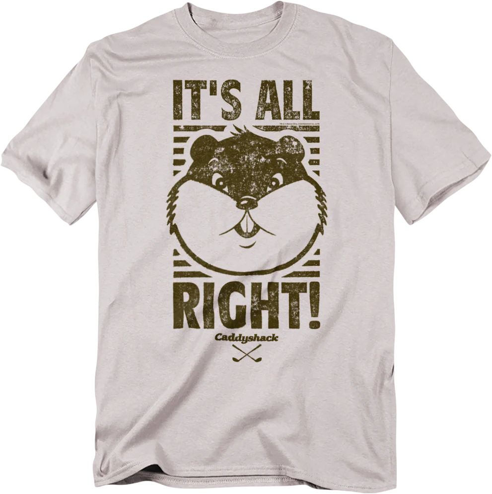 It's All Right Caddyshack T-Shirt