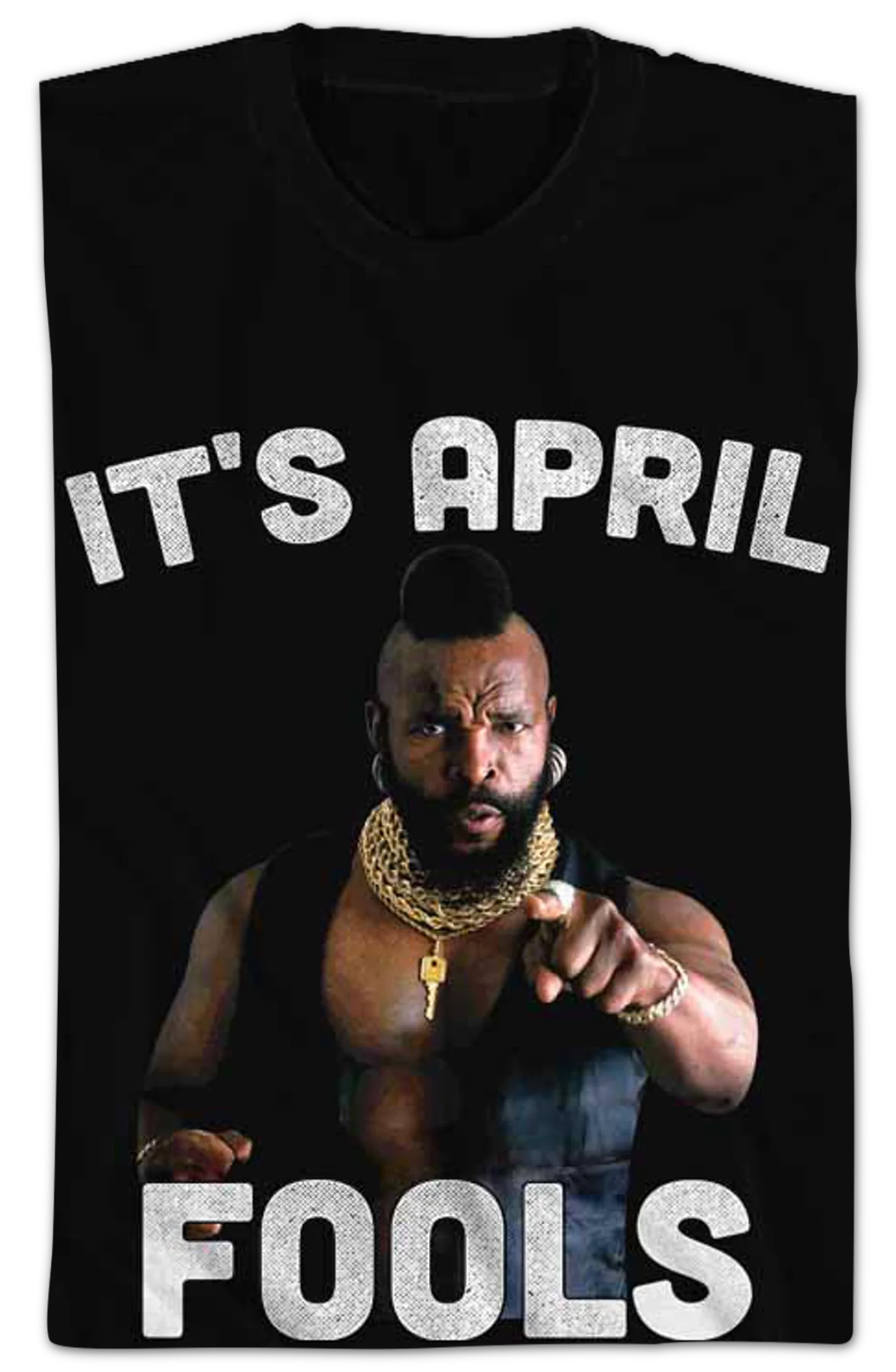 It's April Fools Mr. T Shirt - Image 2