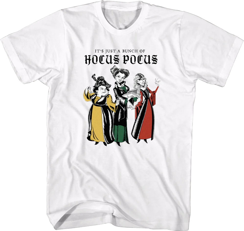 It's Just A Bunch Of Hocus Pocus T-Shirt