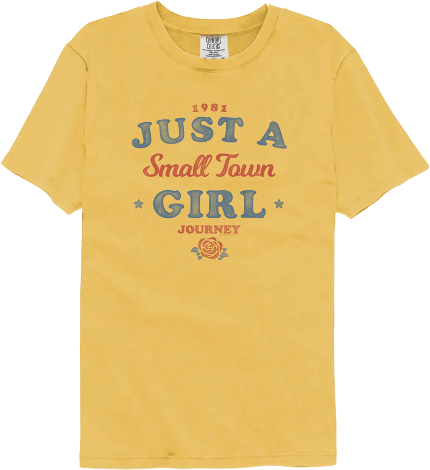 Just A Small Town Girl Journey Comfort Colors Brand T-Shirt