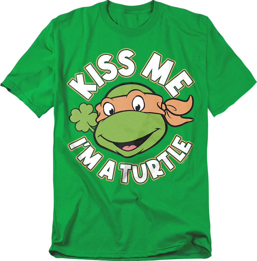 Kiss Me I'm A Turtle Teenage Mutant Ninja Turtles T-Shirt
