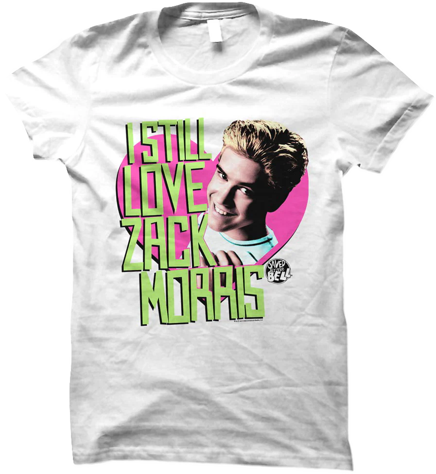 Ladies I Still Love Zack Morris Saved By The Bell Shirt