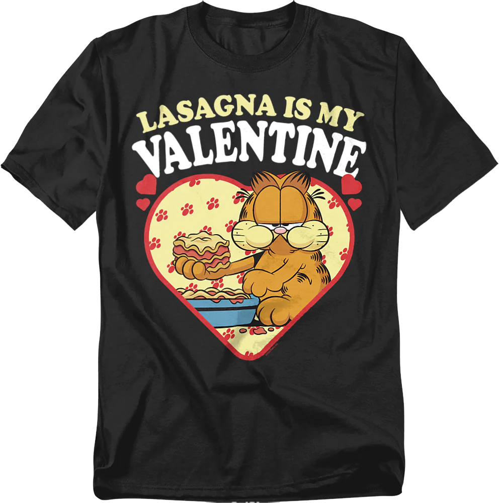 Lasagna Is My Valentine Garfield T-Shirt