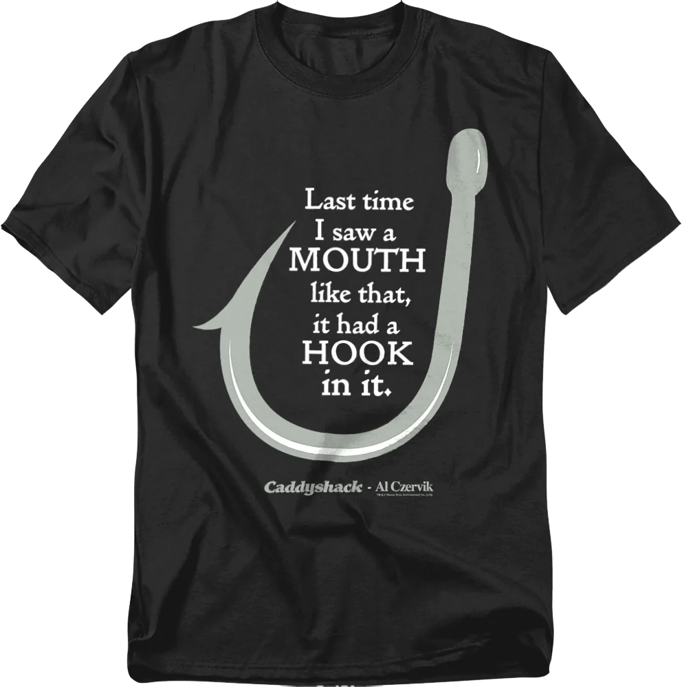 Last Time I Saw A Mouth Like That Caddyshack T-Shirt