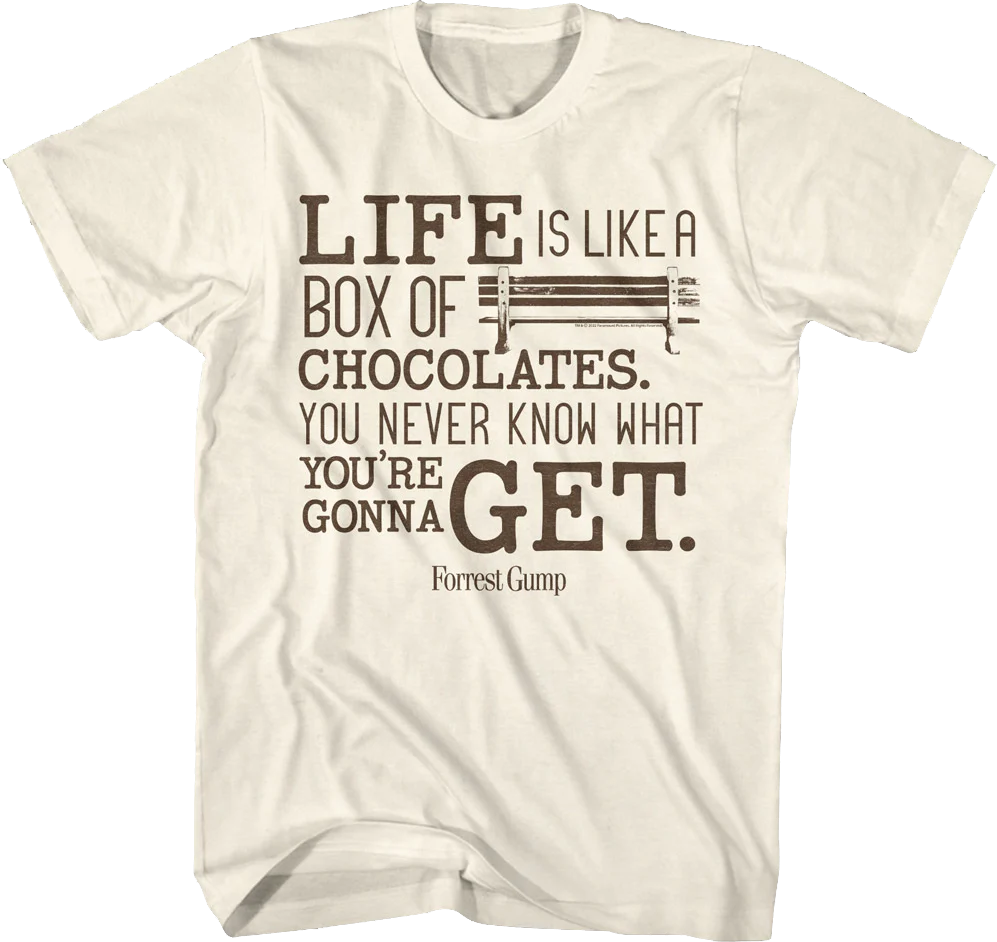 Life Is Like A Box Of Chocolates Forrest Gump T-Shirt