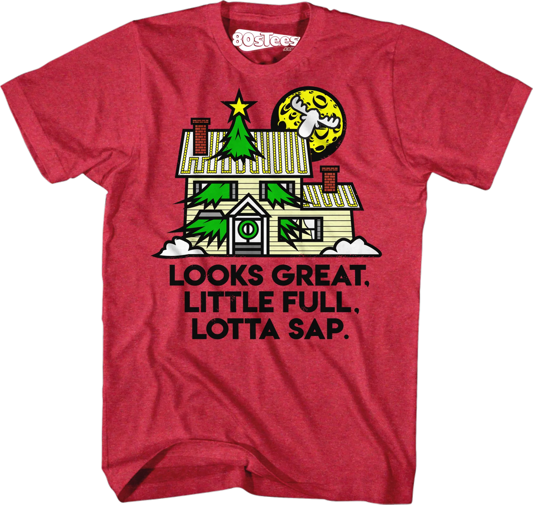 Looks Great Little Full Lotta Sap Christmas Vacation T-Shirt