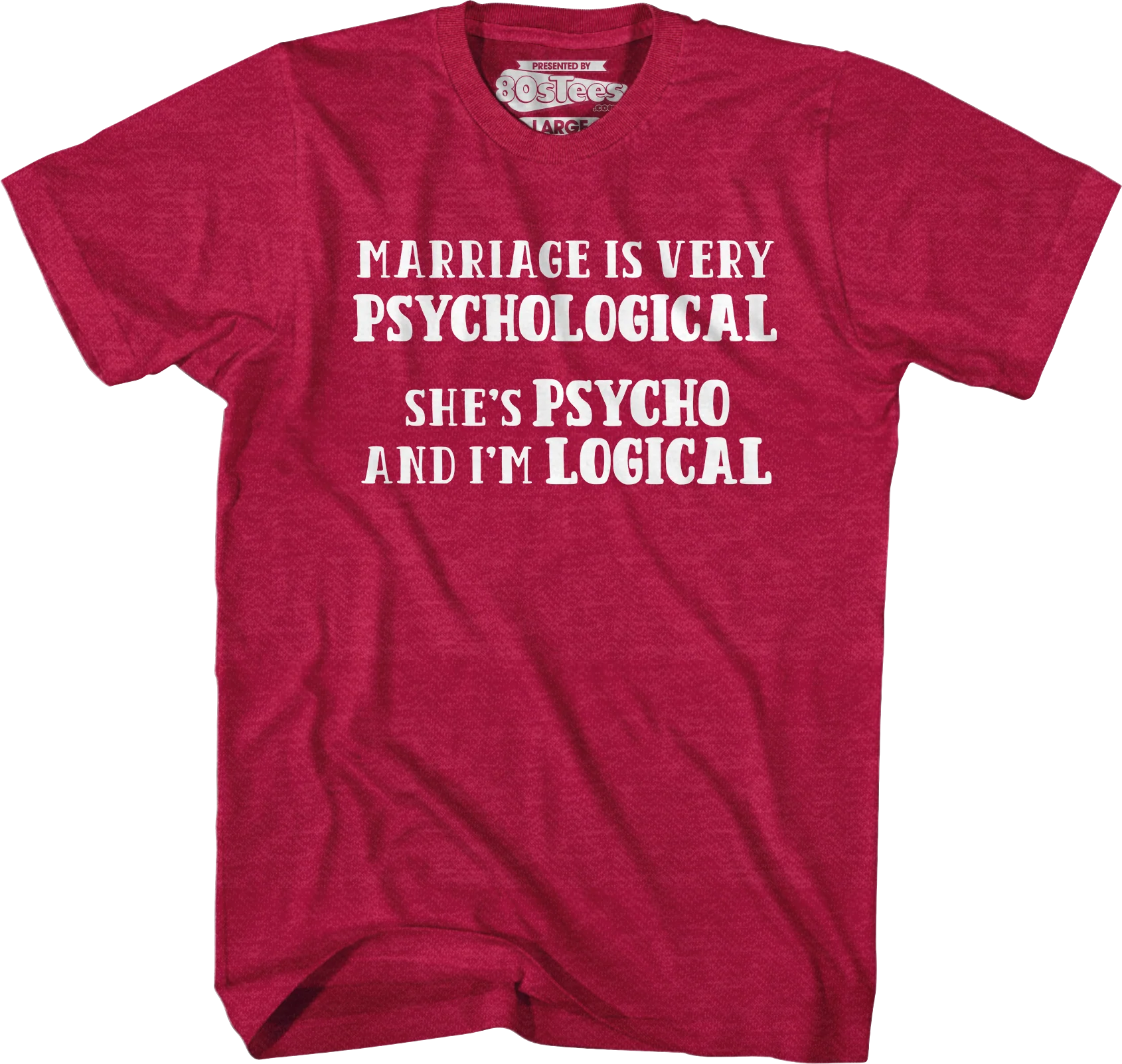 Marriage Is Very Psychological T-Shirt - Image 7