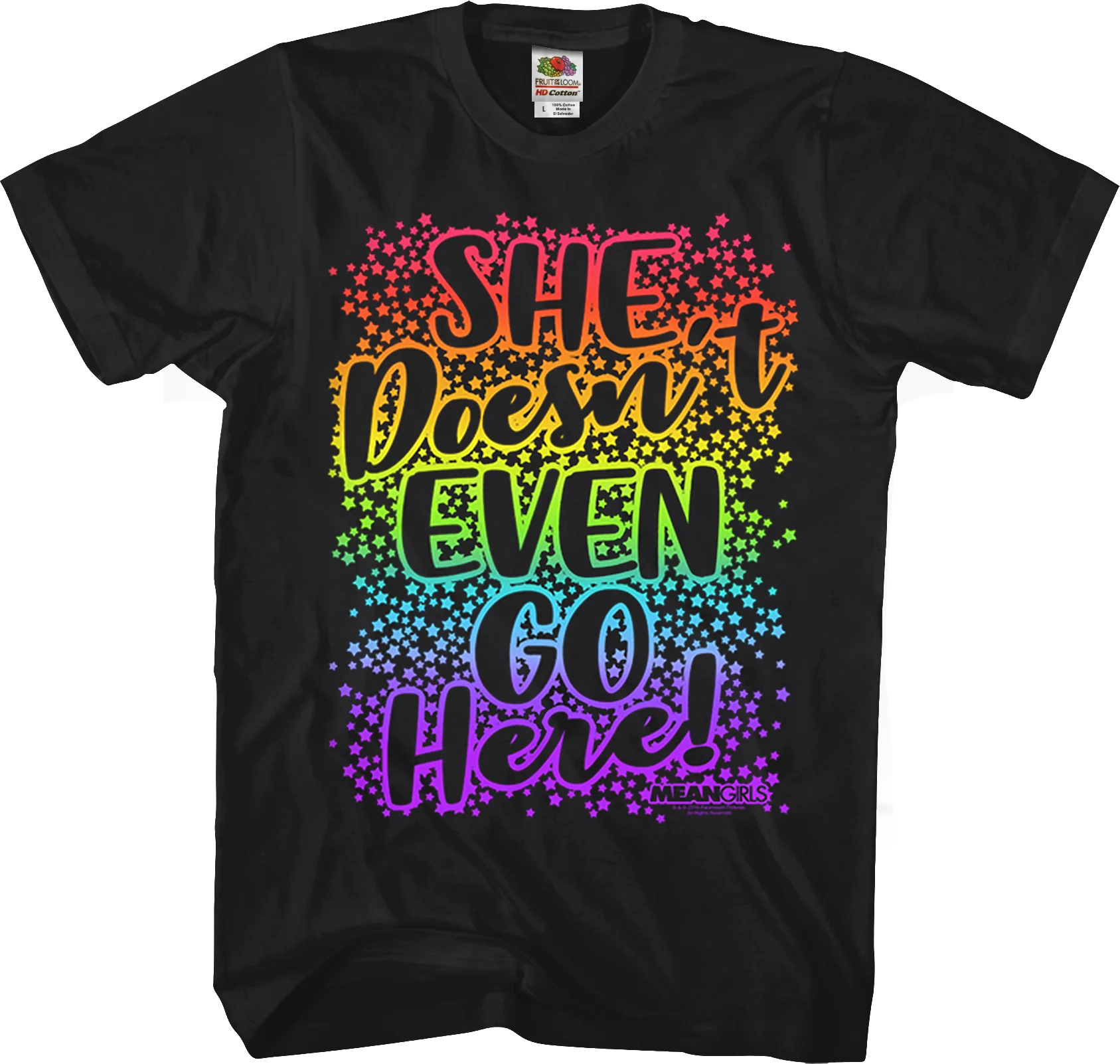 Mean Girls She Doesn't Even Go Here T-Shirt