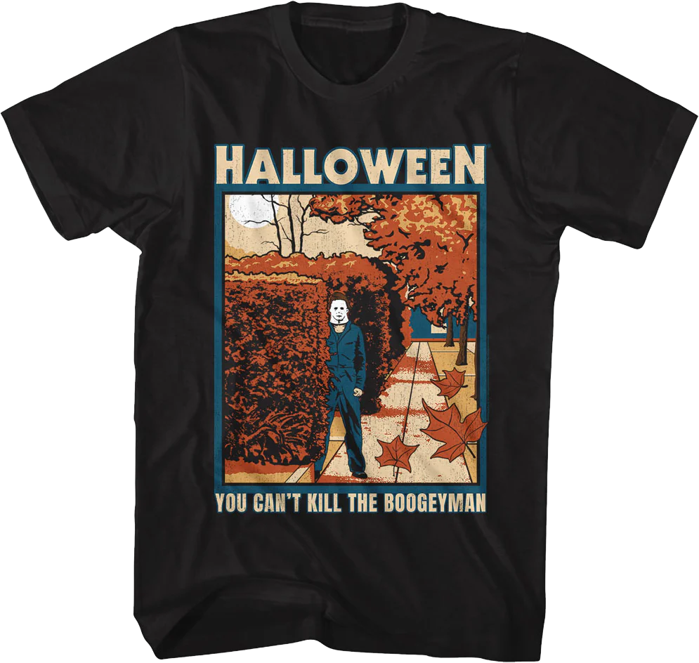Michael Myers You Can't Kill The Boogeyman Halloween T-Shirt