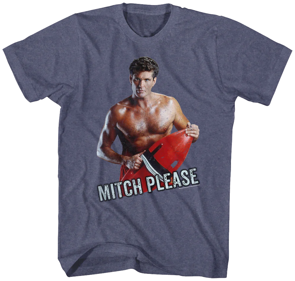 Mitch Please Baywatch T-Shirt