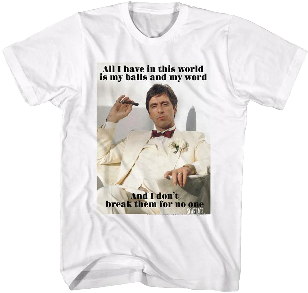 My Balls and My Word Scarface T-Shirt