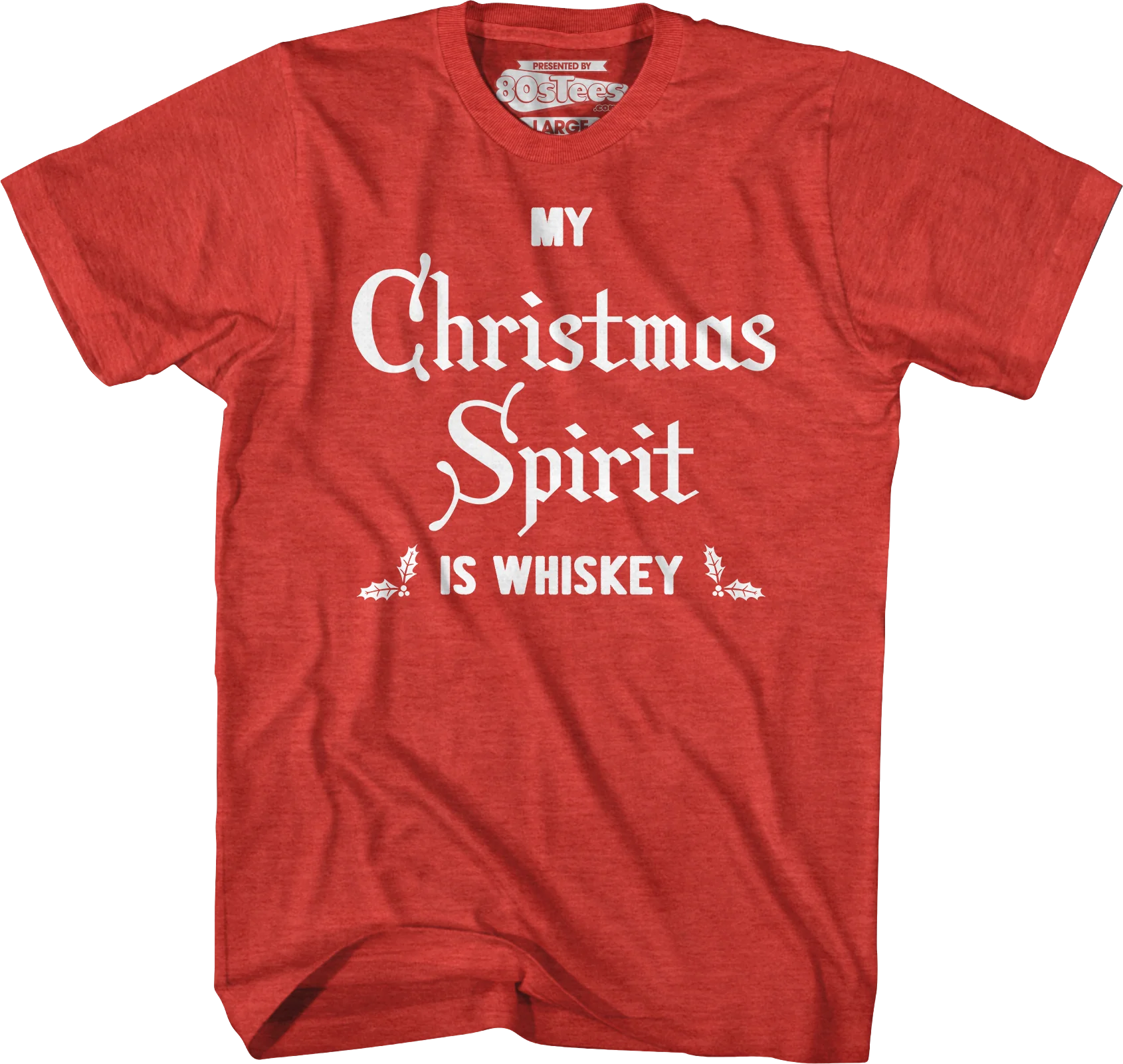 My Christmas Spirit Is Whiskey T-Shirt - Image 5