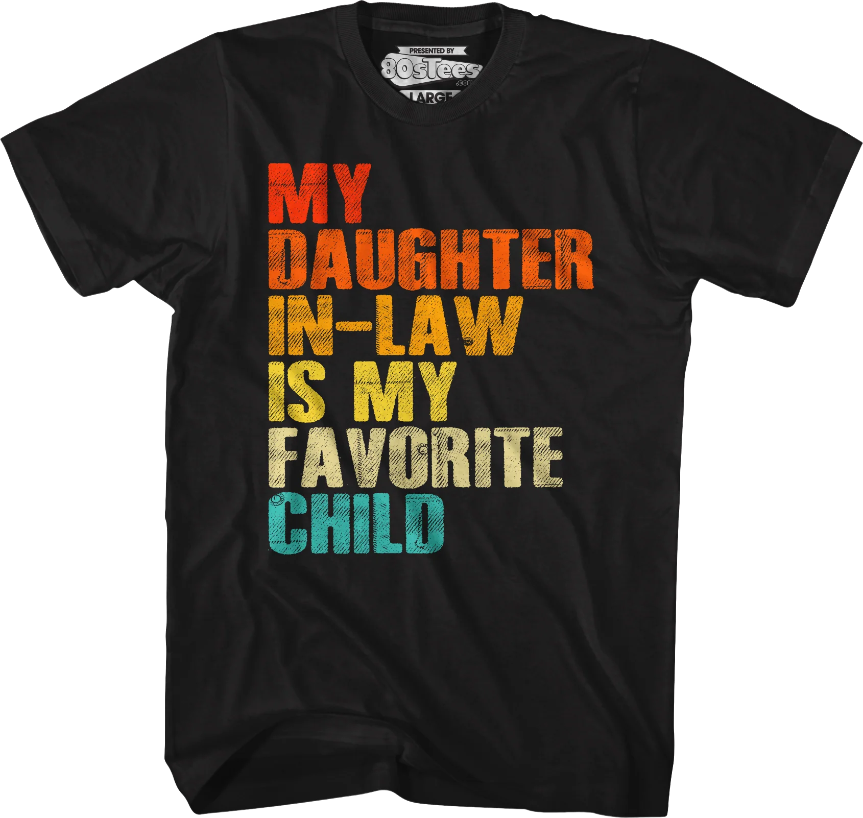 My Daughter In-Law Is My Favorite Child T-Shirt