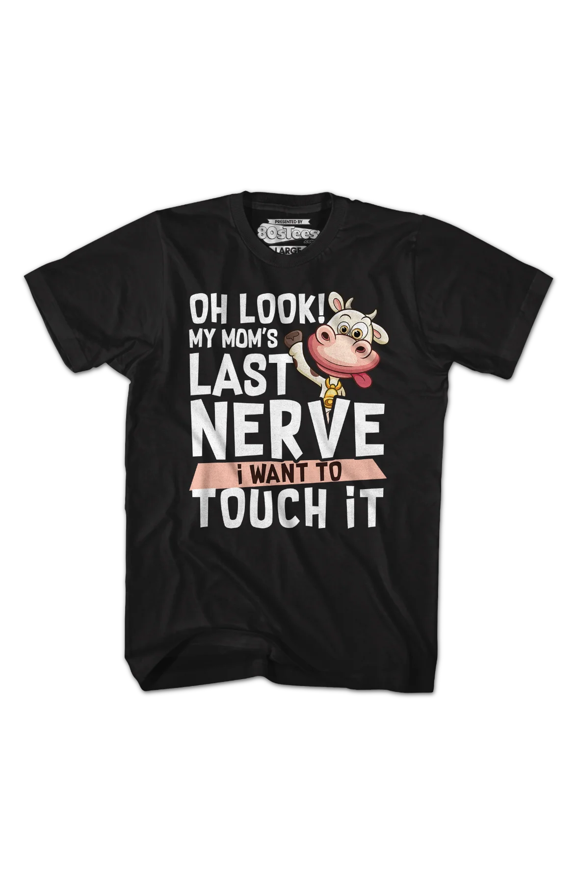 My Mom's Last Nerve I Want To Touch It T-Shirt - Image 2
