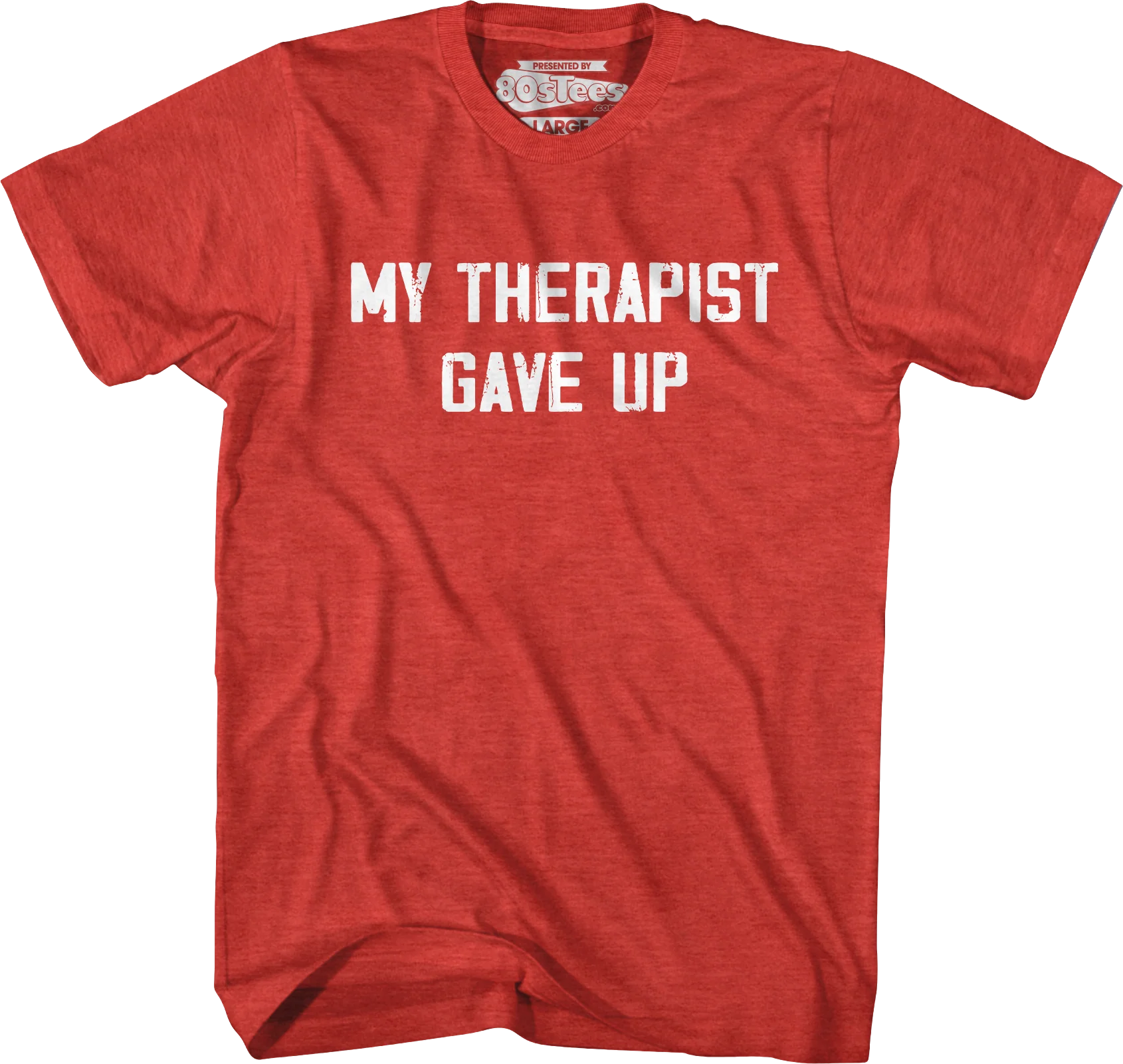 My Therapist Gave Up T-Shirt - Image 3