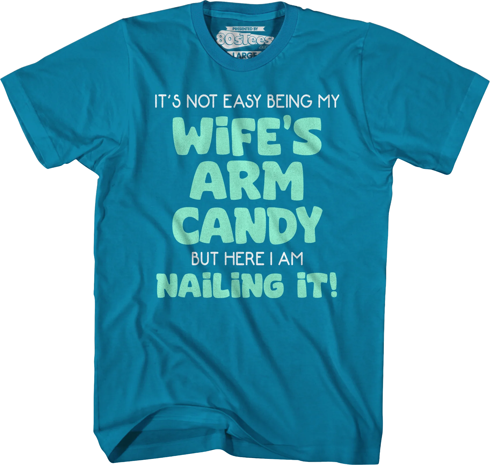 My Wife's Arm Candy T-Shirt - Image 9