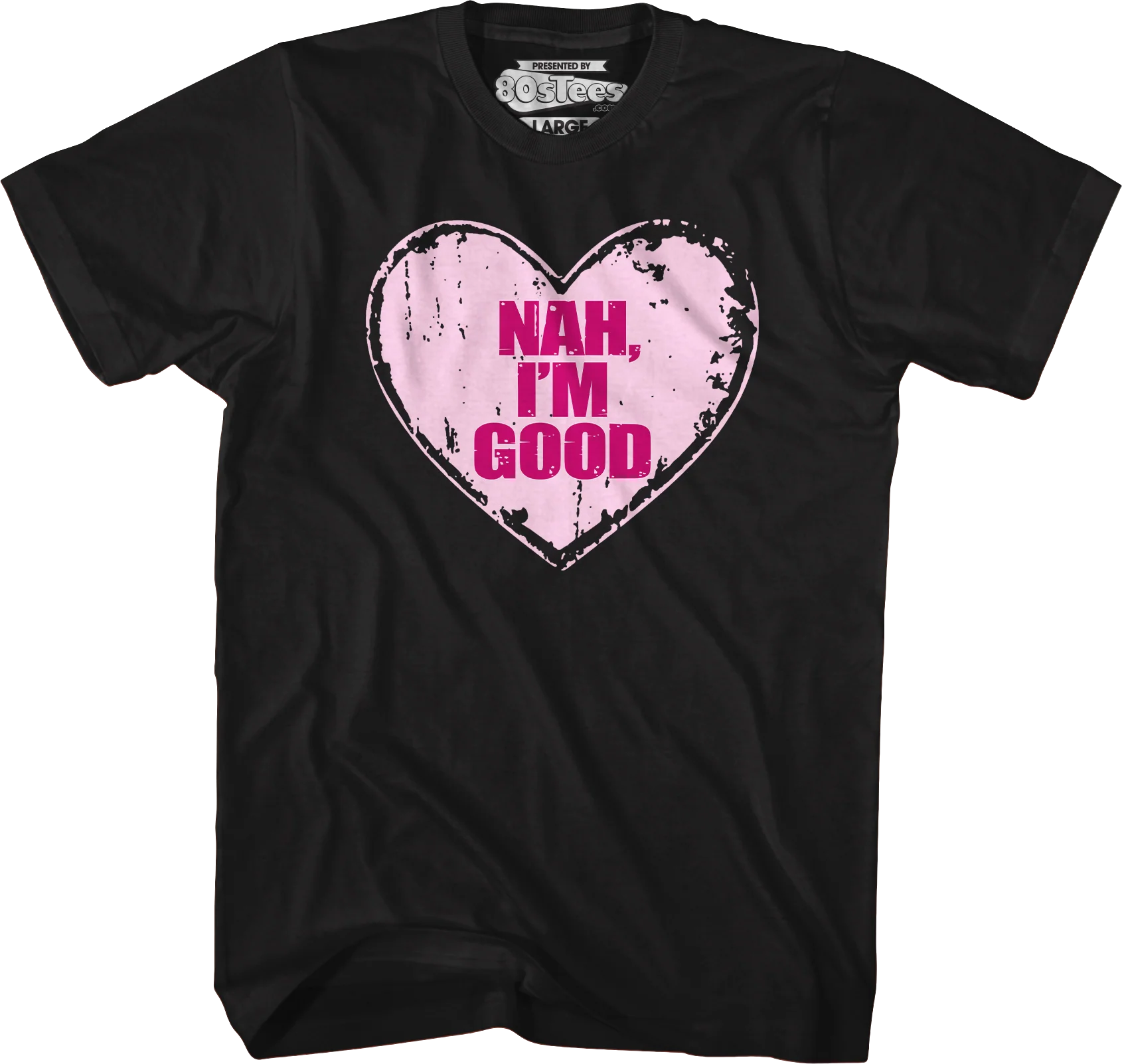 Nah I'm Good T-Shirt