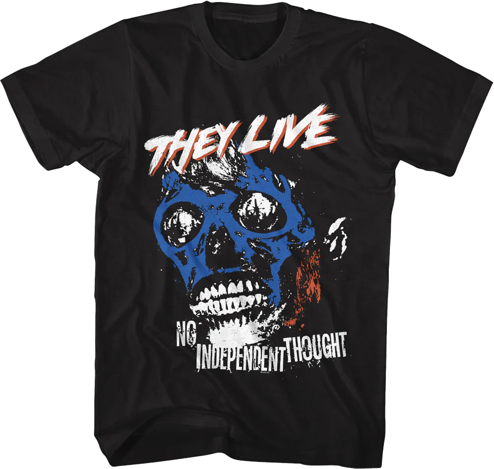 No Independent Thought They Live T-Shirt