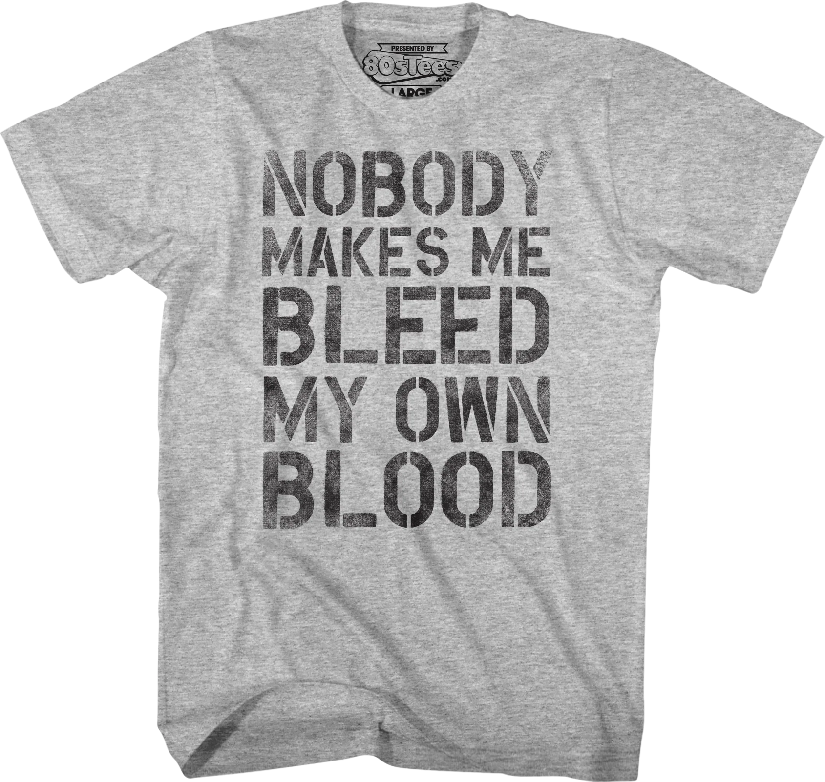 Nobody Makes Me Bleed My Own Blood Dodgeball T-Shirt