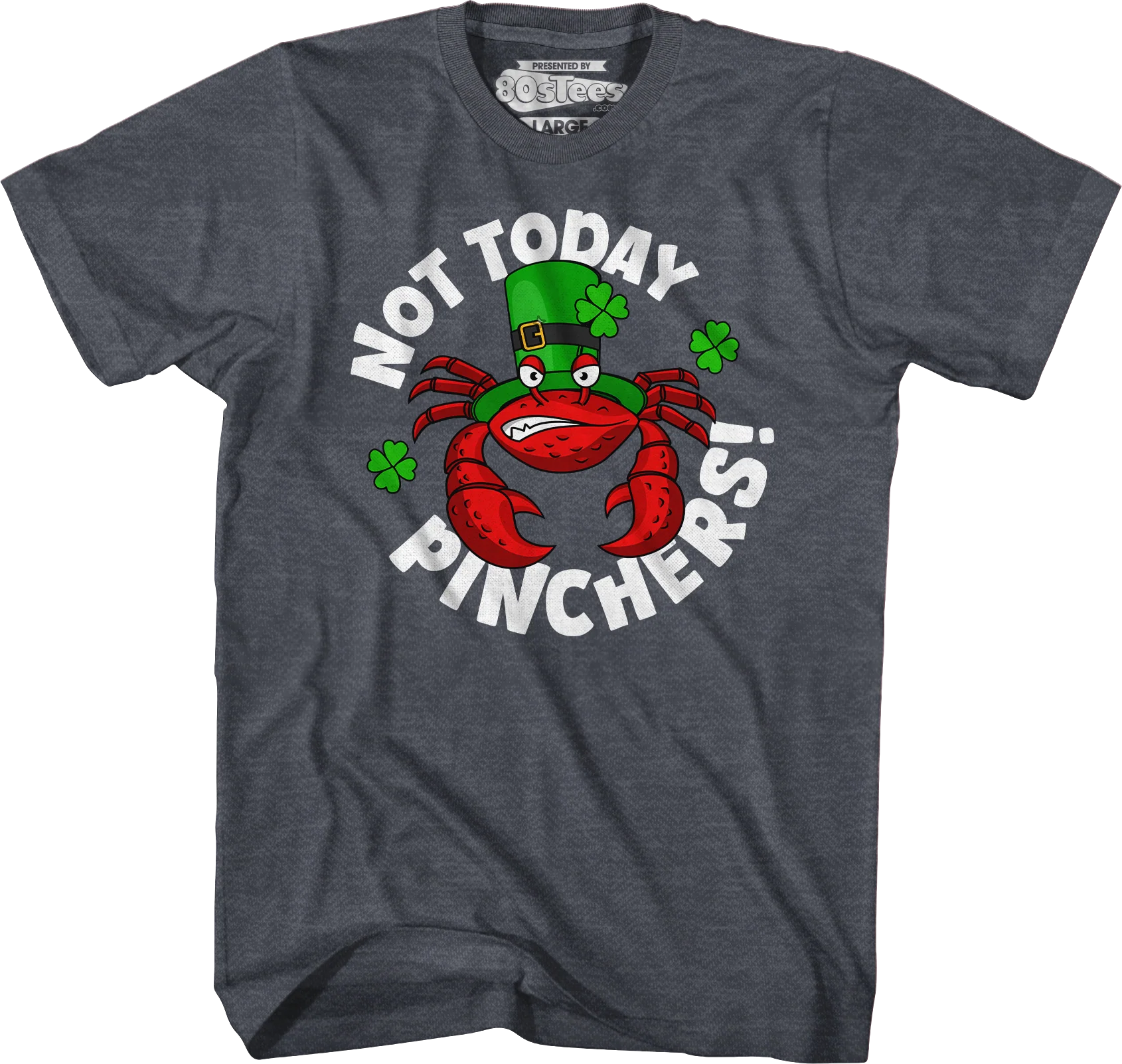 Not Today Pinchers St. Patrick's Day T-Shirt - Image 13