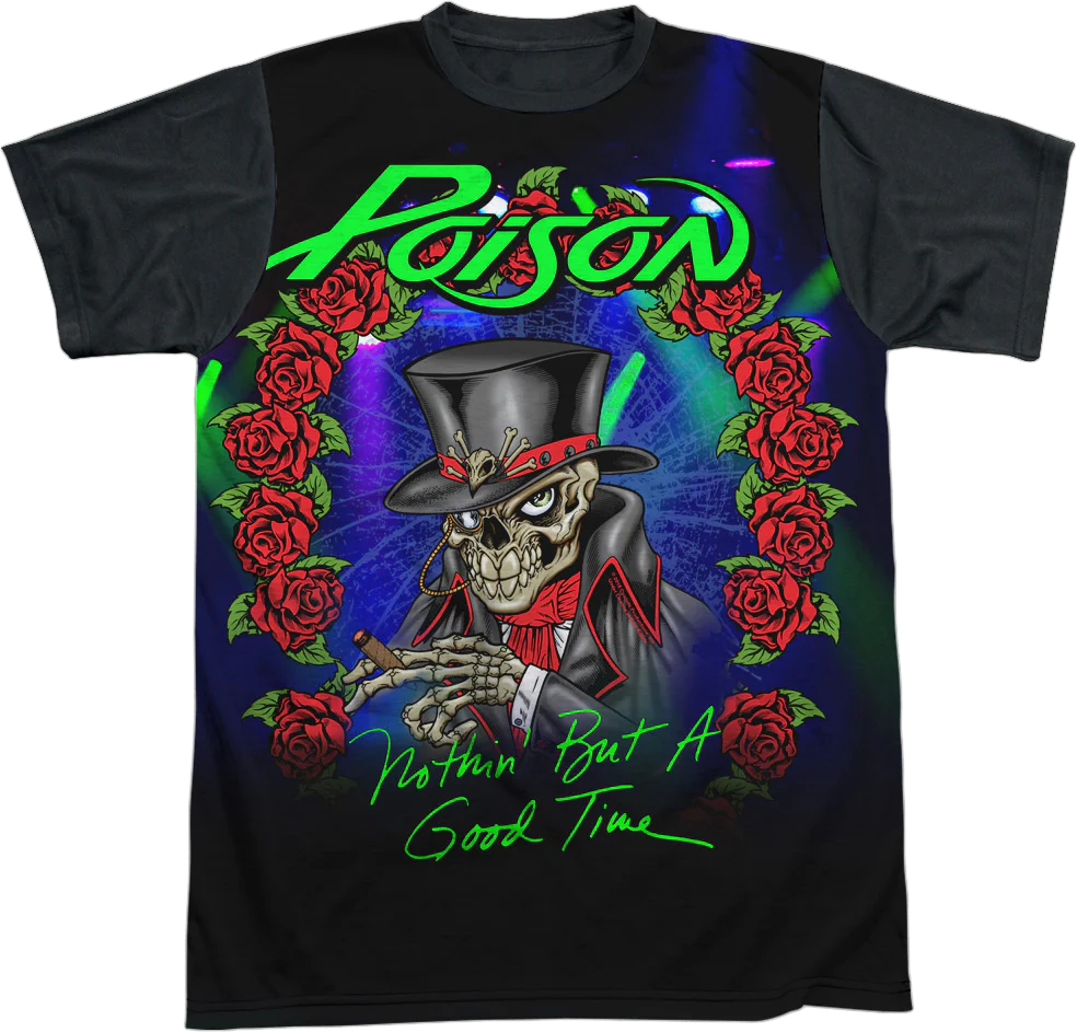 Nothin' But A Good Time Poison T-Shirt