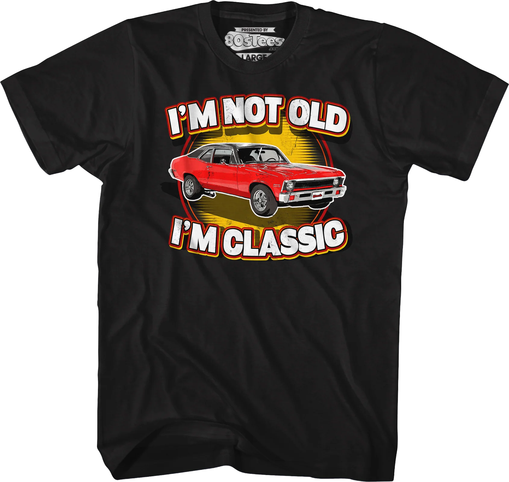 Nova I'm Not Old I'm Classic T-Shirt