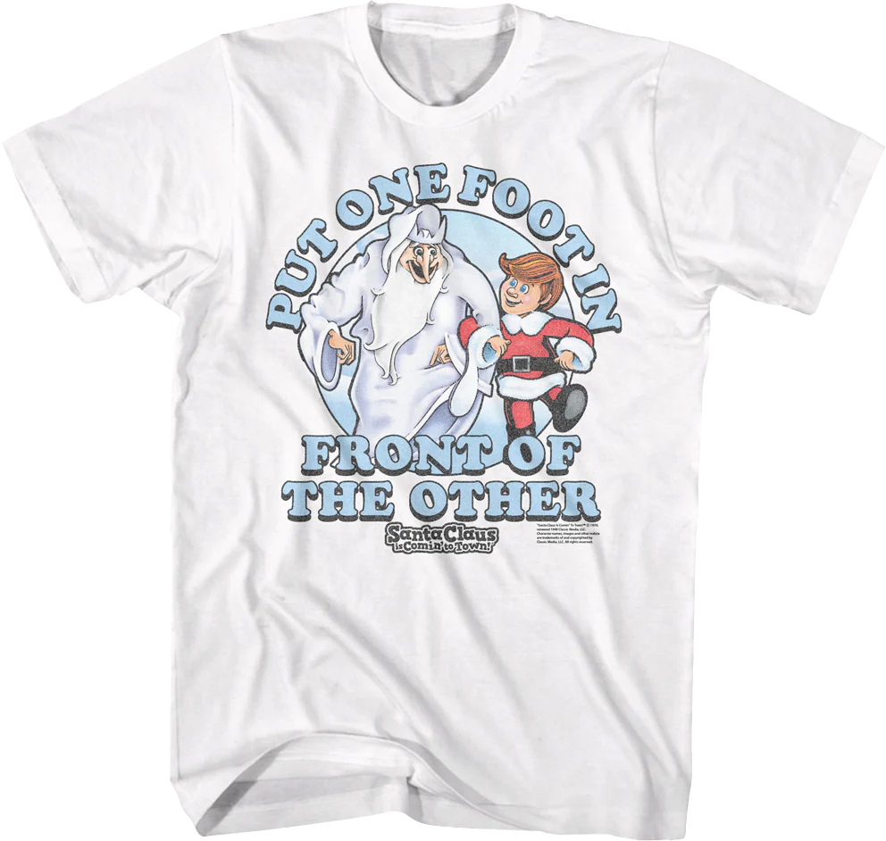 One Foot In Front Of The Other Santa Claus Is Comin' To Town T-Shirt