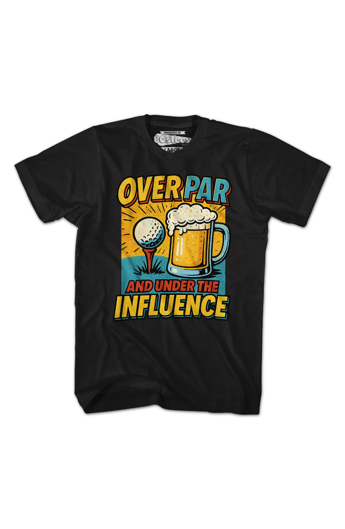 Over Par And Under The Influence T-Shirt - Image 2