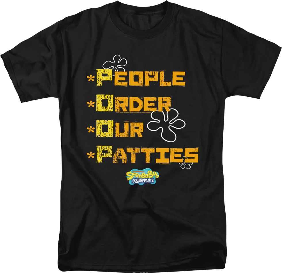 People Order Our Patties SpongeBob SquarePants T-Shirt