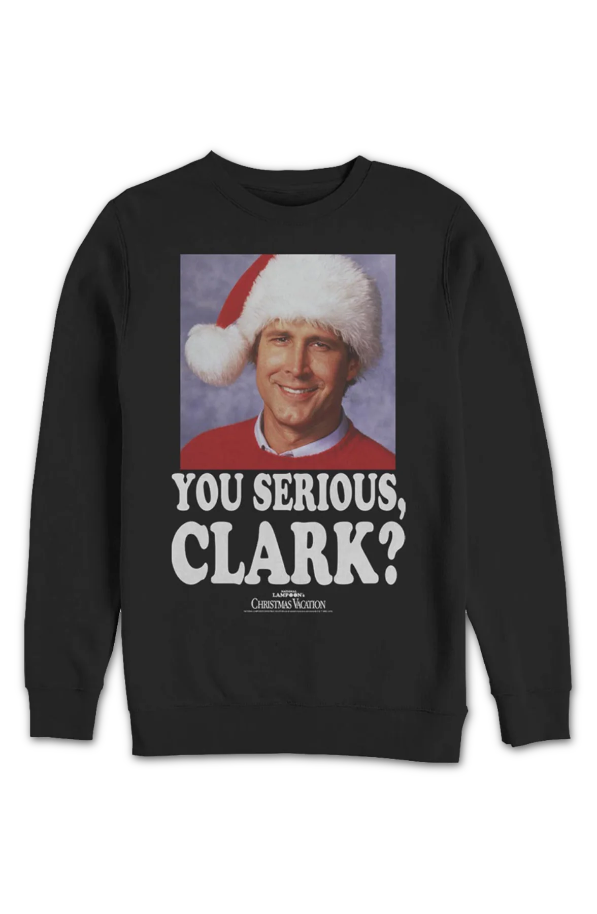 Photo You Serious Clark Christmas Vacation Sweatshirt - Image 2