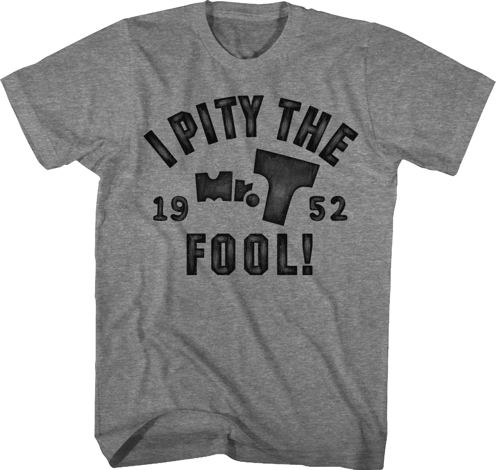 Pity The Fool 1952 Mr. T Shirt