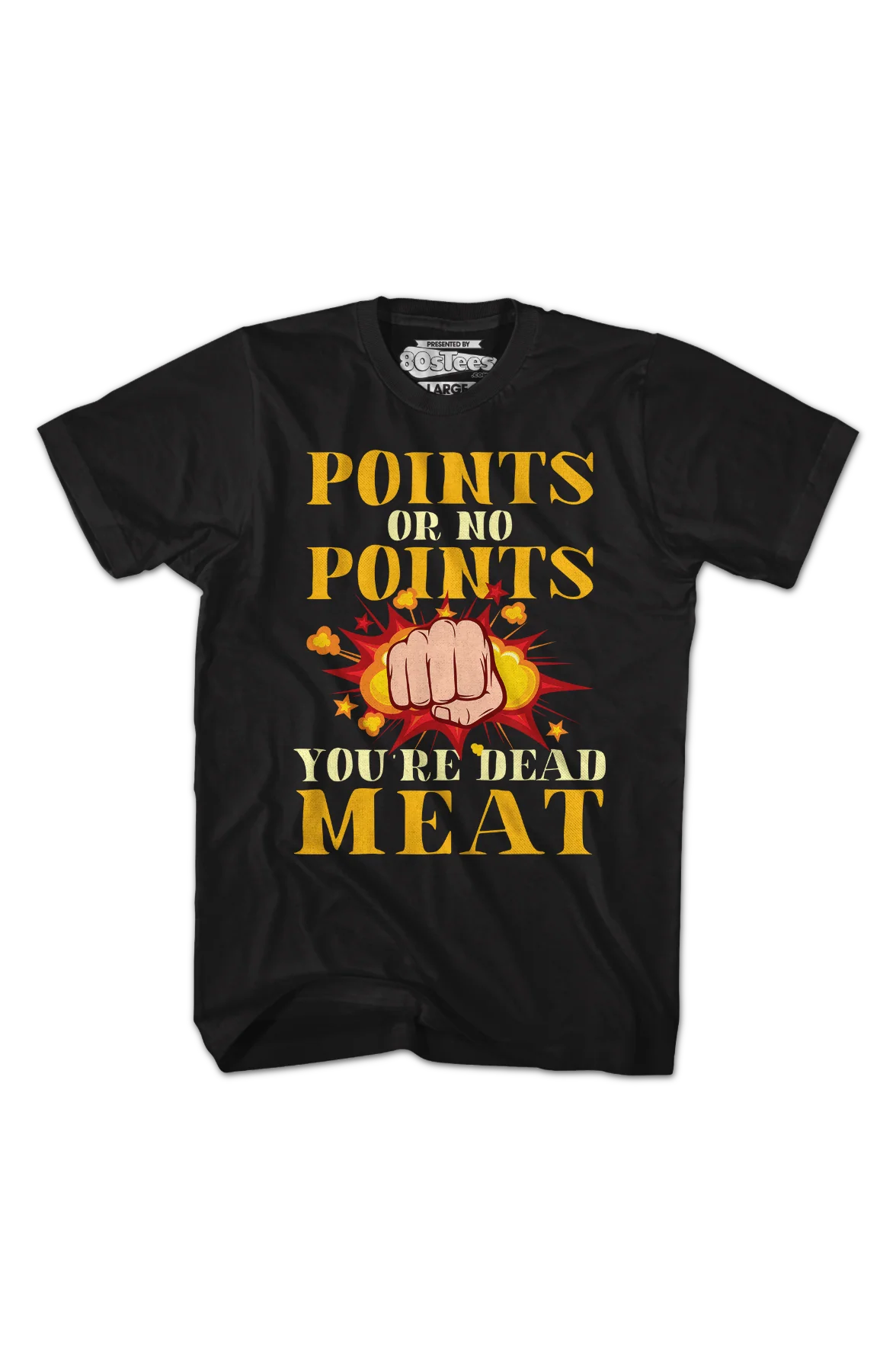 Points Or No Points You're Dead Meat T-Shirt - Image 3