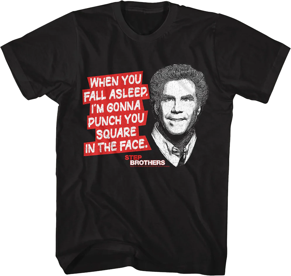 Punch You Square In The Face Step Brothers T-Shirt