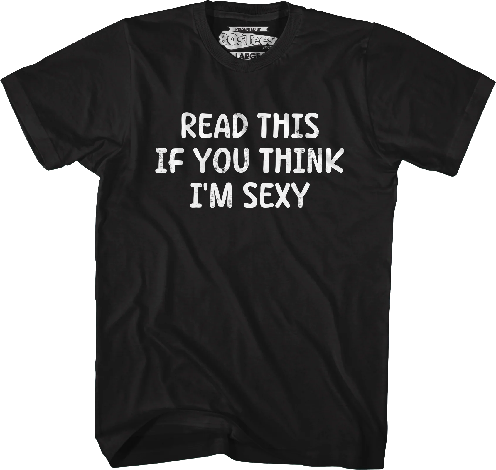 Read This If You Think I'm Sexy T-Shirt