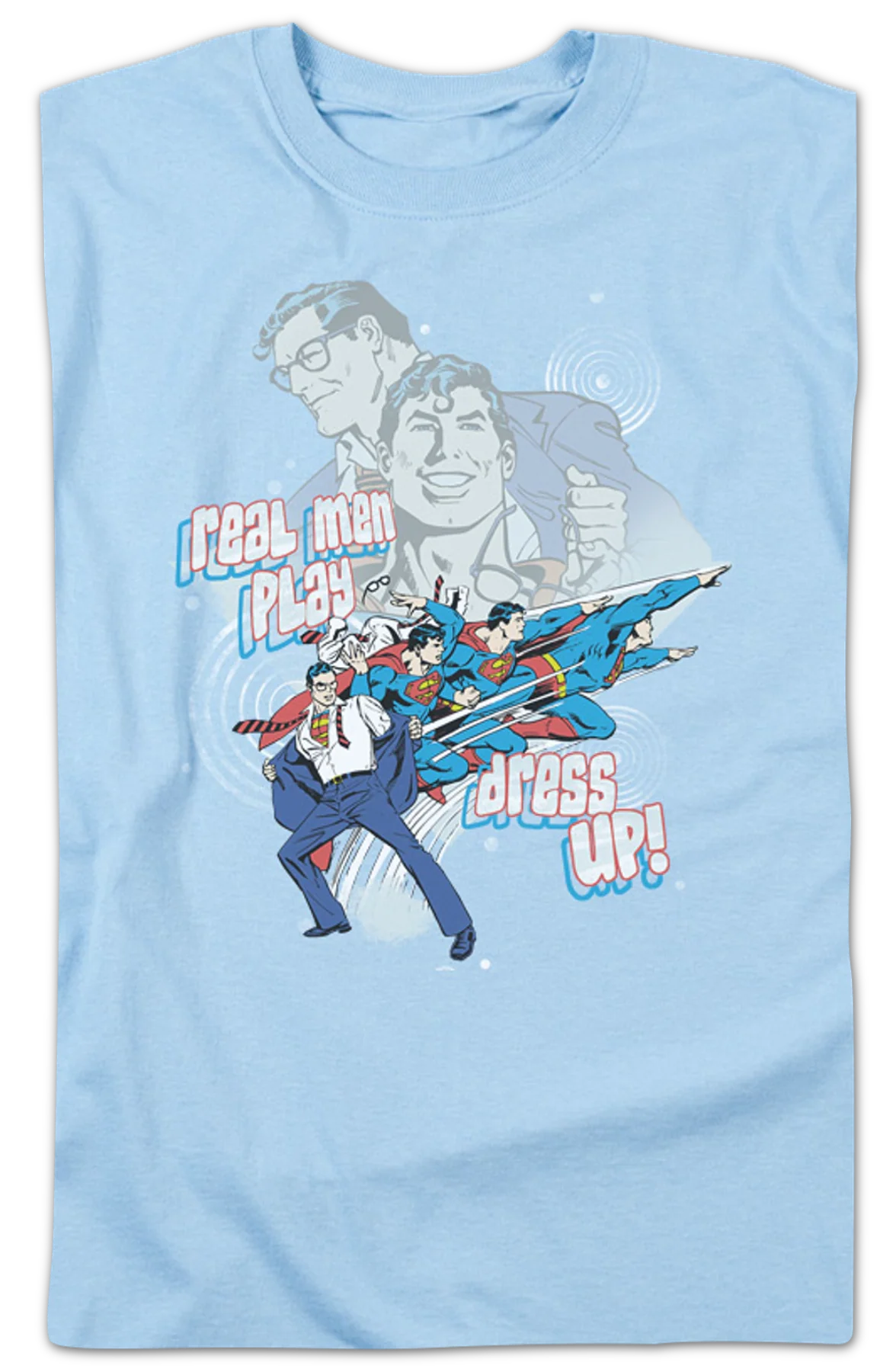 Real Men Play Dress Up Superman T-Shirt - Image 2