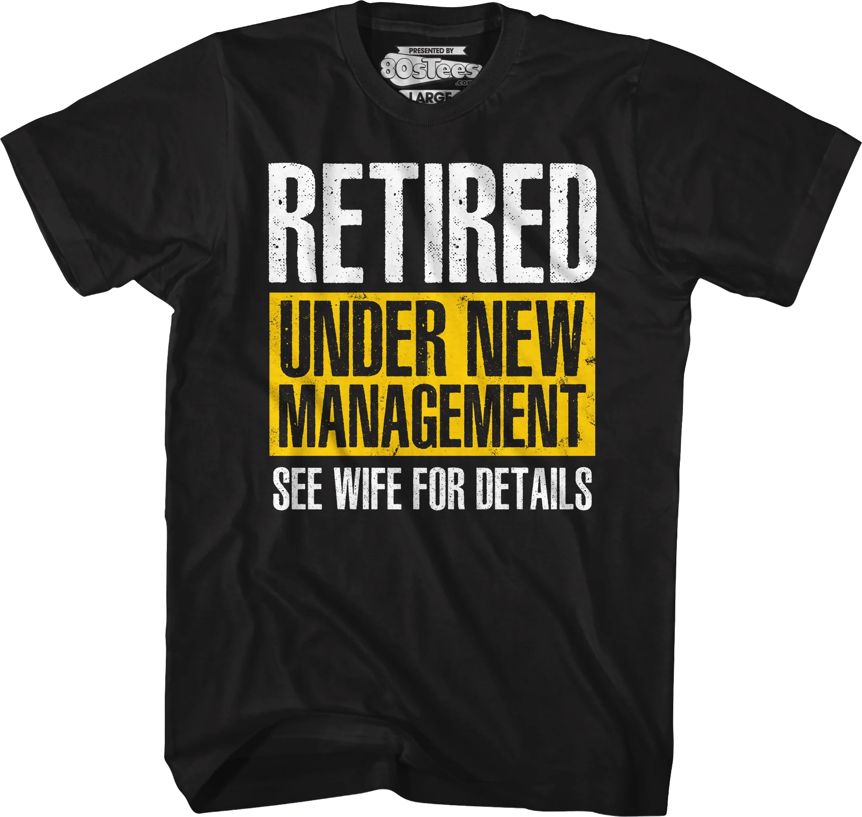 Retired Under New Management T-Shirt - Image 5