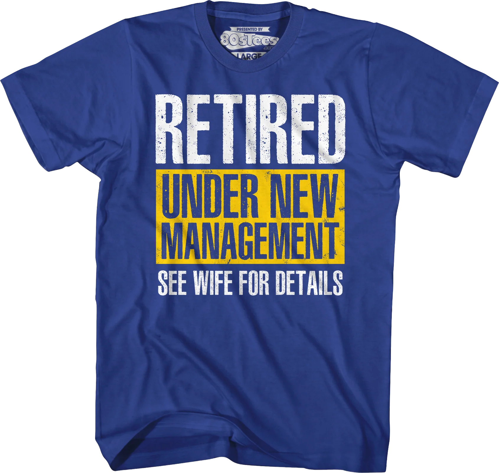 Retired Under New Management T-Shirt - Image 6