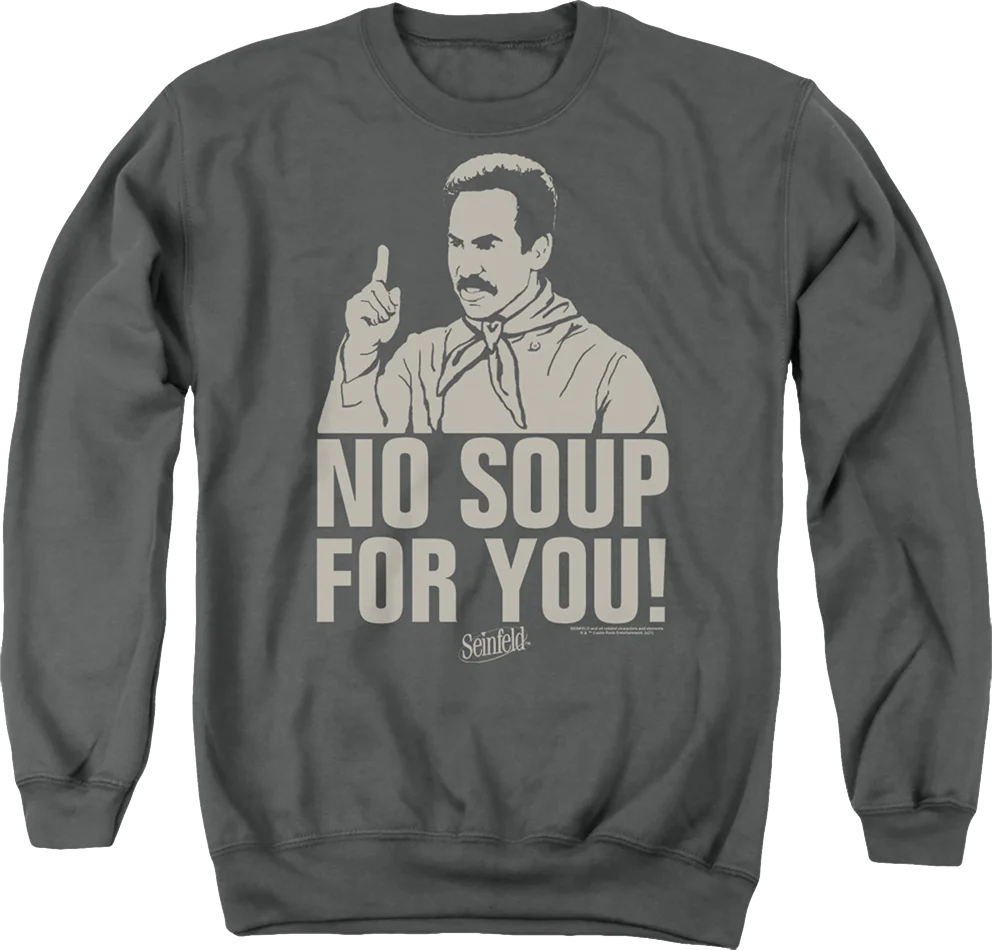 Retro No Soup For You Seinfeld Sweatshirt