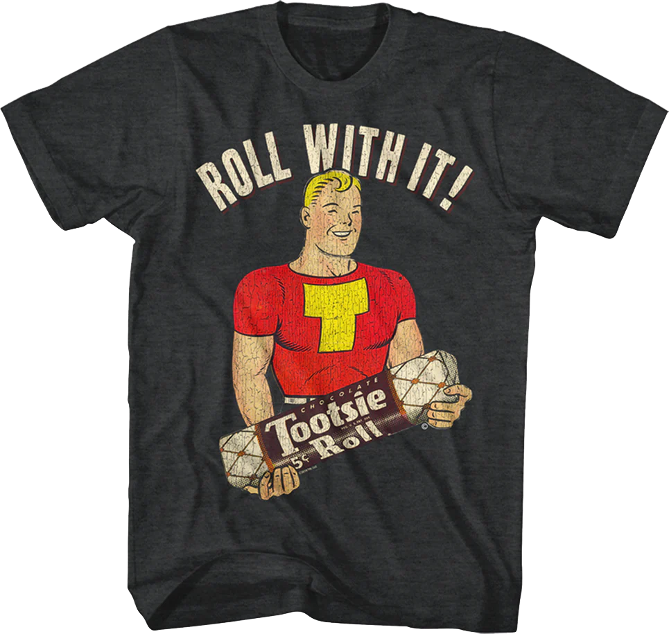 Roll With It Tootsie Roll T-Shirt