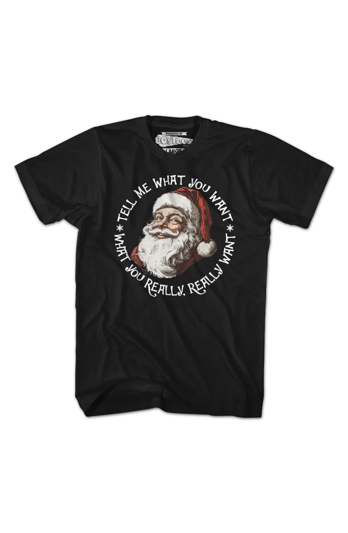 Santa Claus Tell Me What You Want T-Shirt - Image 2