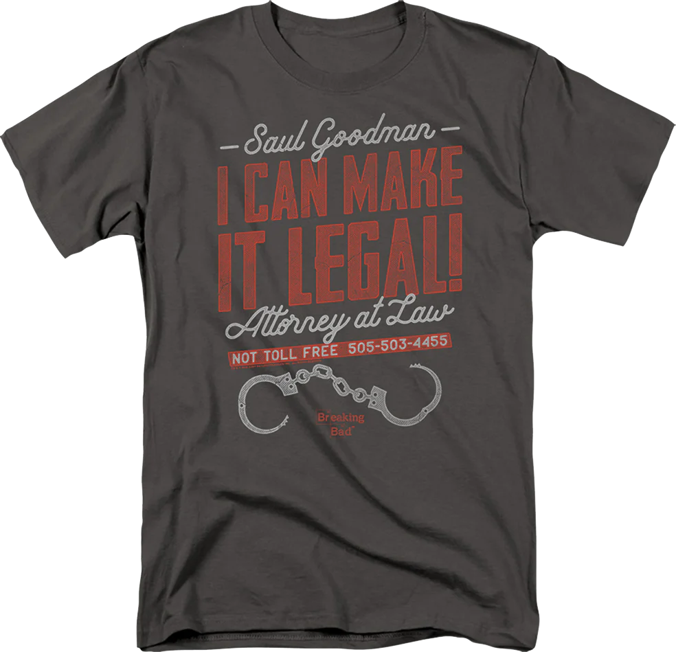 Saul Goodman I Can Make It Legal Breaking Bad T-Shirt
