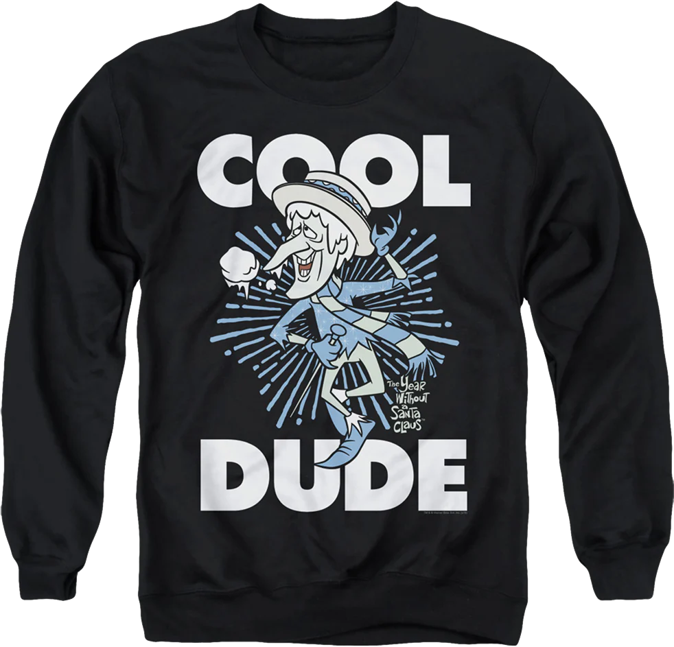 Snow Miser Cool Dude The Year Without A Santa Claus Sweatshirt