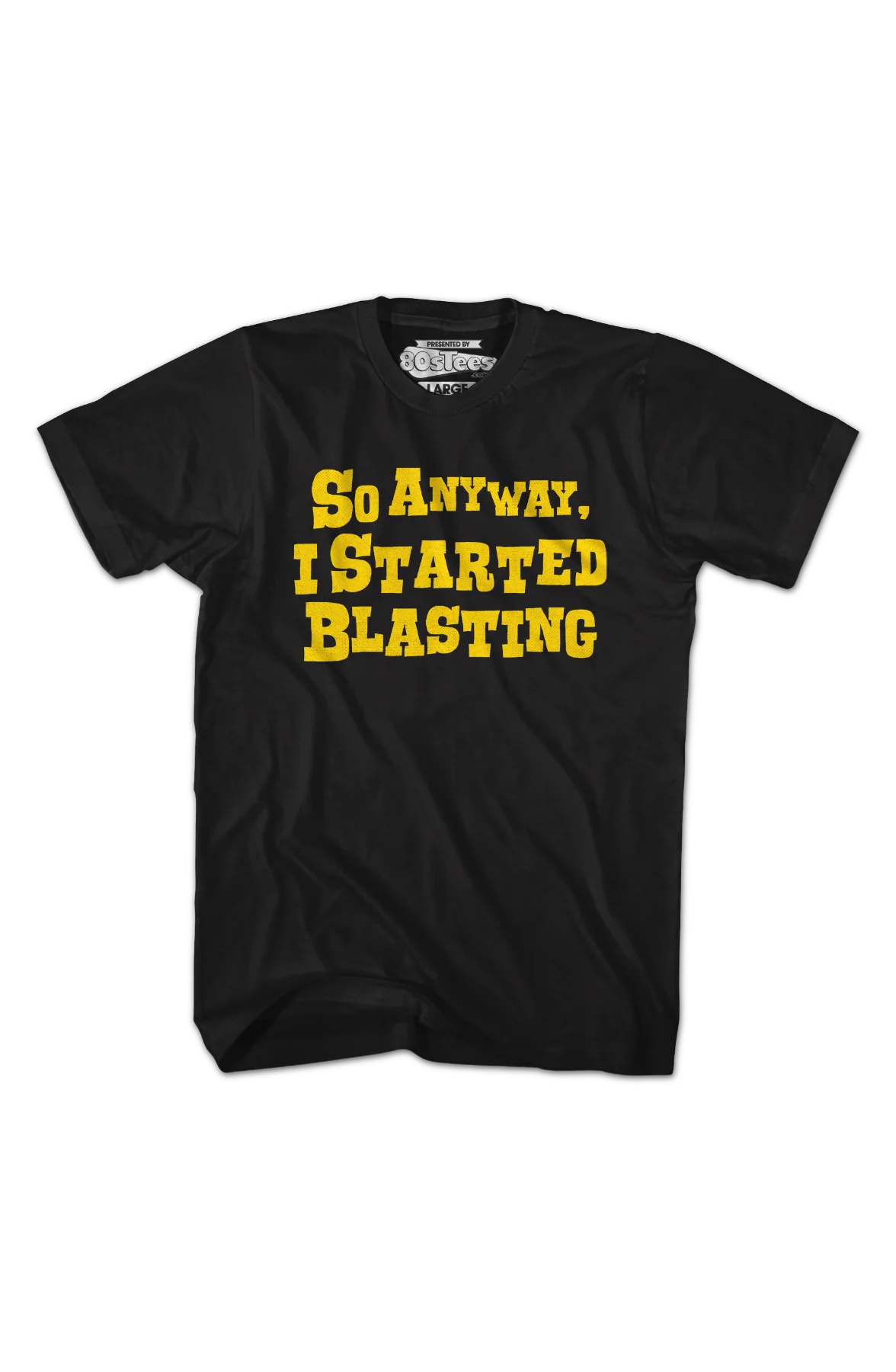 So Anyway I Started Blasting T-Shirt - Image 2