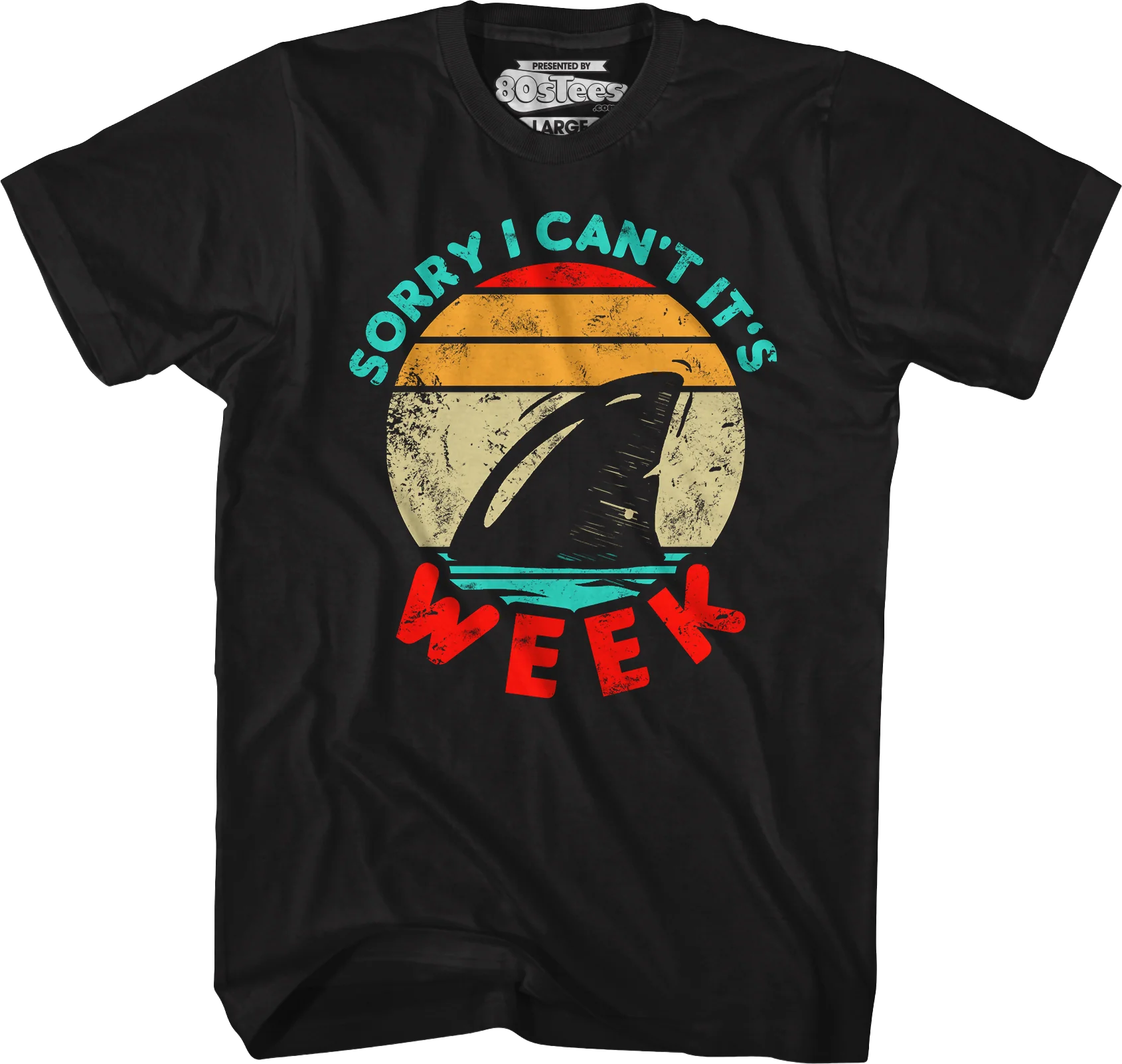 Sorry I Can't It's Shark Week T-Shirt - Image 4