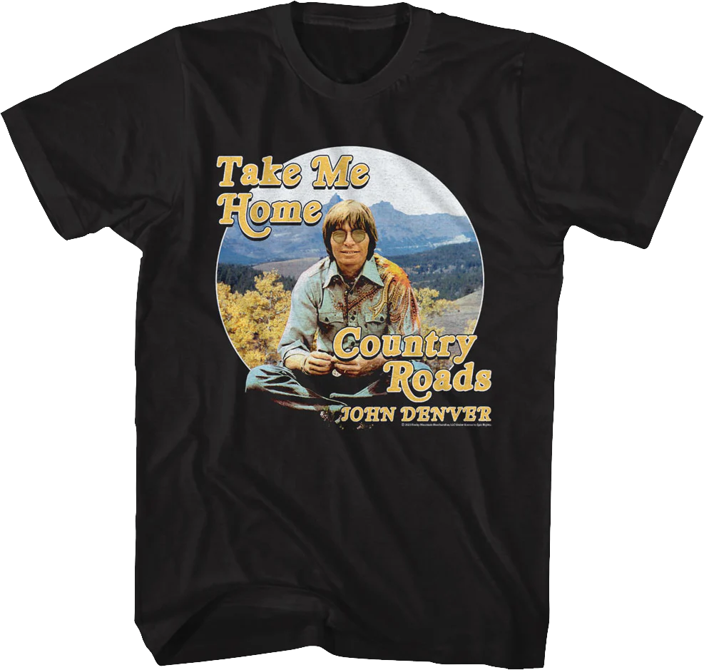 Take Me Home Country Roads John Denver T-Shirt