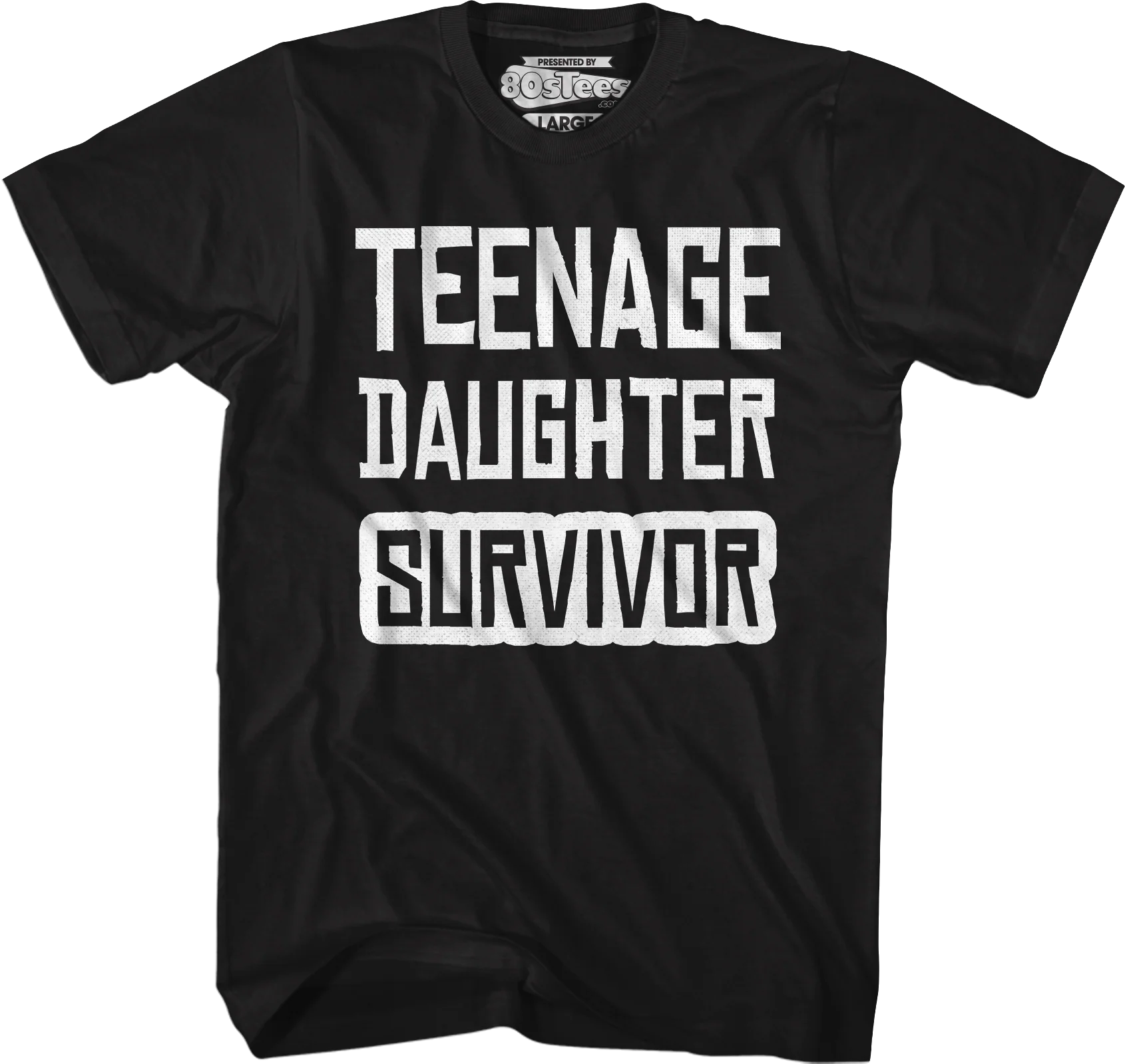 Teenage Daughter Survivor T-Shirt