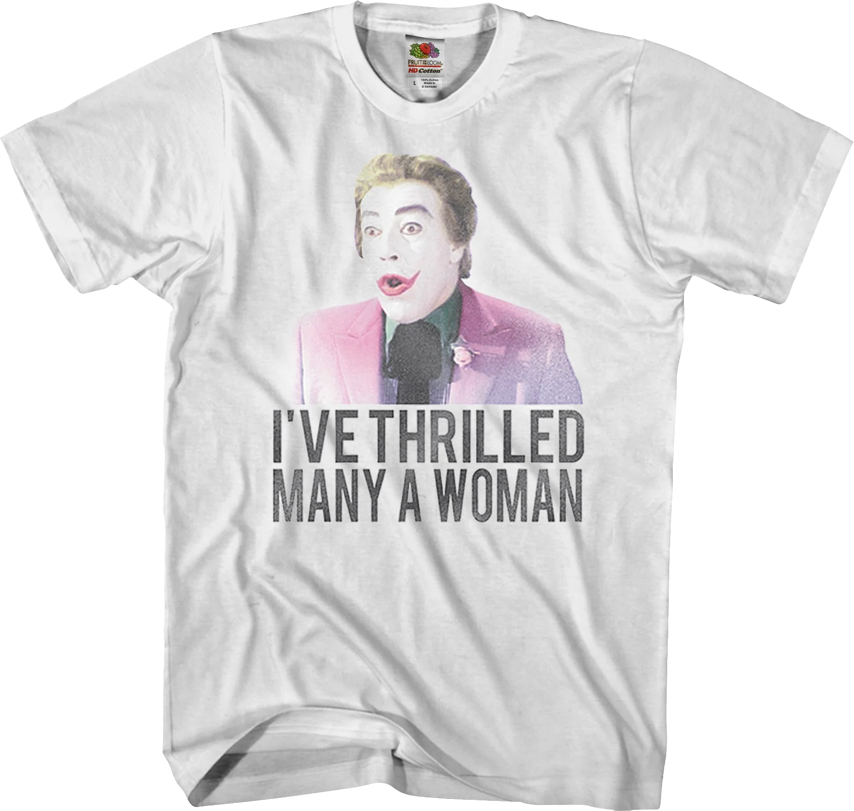 The Joker I've Thrilled Many A Woman Batman T-Shirt